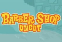 Barber Shop Uncut slot